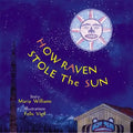 How Raven Stole the Sun - Hardcover