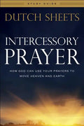 Intercessory Prayer Study Guide: How God Can Use Your Prayers to Move Heaven and Earth - Paperback