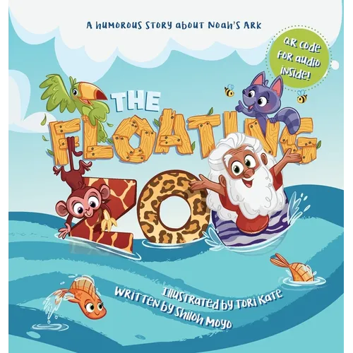 The Floating Zoo: A Humorous Story about Noah's Ark - Hardcover