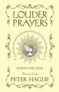 Louder Prayers: Seventy-one poems - Paperback