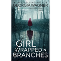 Girl Wrapped in Branches - Paperback
