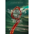 Unearth the Tides: A Retelling of 20,000 Leagues Under the Sea - Hardcover