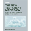 The New Testament Made Easy: A 60-Day Bible Study to Grow Your Faith - Paperback