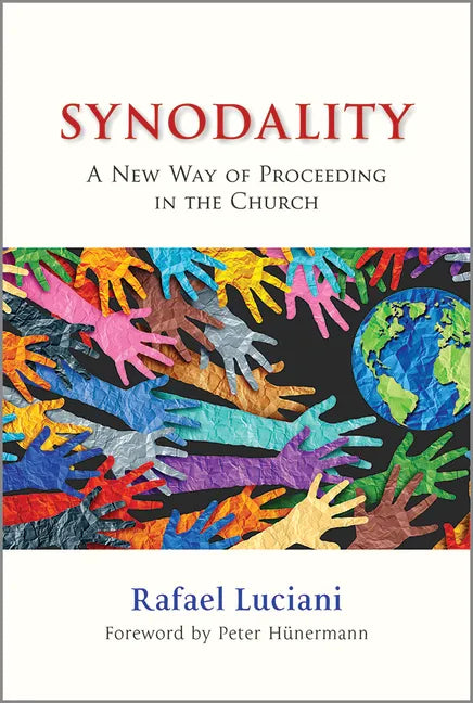 Synodality: A New Way of Proceeding in the Church: A New of Proceeding in the Church - Paperback