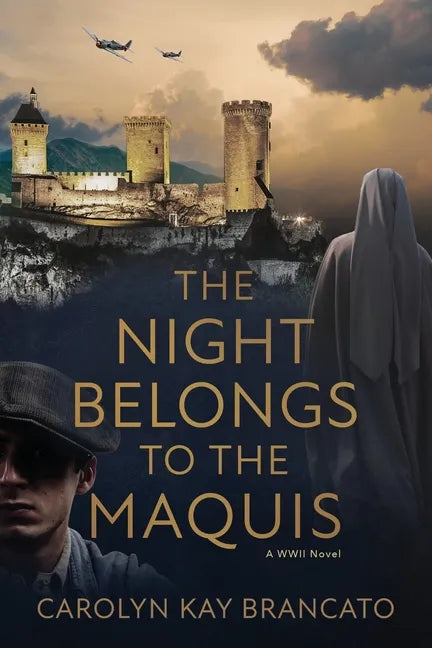 The Night Belongs to the Maquis: A WWII Novel - Paperback