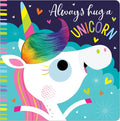 Always Hug a Unicorn - Board Book