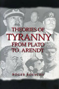 Theories of Tyranny: From Plato to Arendt - Paperback