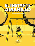 El Instante Amarillo - Paperback