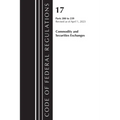 Code of Federal Regulations, Title 17 Commodity and Securities Exchanges 200-239 2023 - Paperback