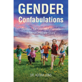 Gender Confabulations: Options for Christian Parents through Hope's Story - Paperback
