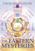 The Eastern Mysteries: An Encyclopedic Guide to the Sacred Languages & Magickal Systems of the World - Paperback