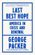 Last Best Hope: America in Crisis and Renewal - Paperback