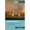 Balancing Strategy: Sea Power, Neutrality, and Prize Law in the Seven Years' War - Hardcover