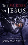 The Murder of Jesus: A Study of How Jesus Died - Paperback