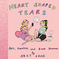 Heart Shaped Tears: Art, Comics and Dark Secrets - Hardcover