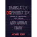 Translation, Disinformation, and Wuhan Diary: Anatomy of a Transpacific Cyber Campaign - Paperback