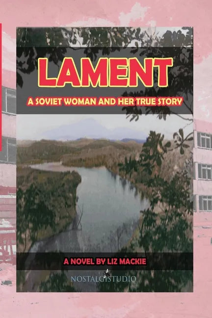 Lament: A Soviet Woman and Her True Story - Paperback