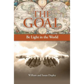 The Goal: Be Light in the World - Paperback