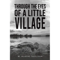 Through the Eyes of a Little Village - Paperback