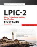 LPIC-2: Linux Professional Institute Certification Study Guide: Exam 201 and Exam 202 - Paperback
