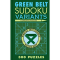 Green Belt Sudoku Variants: 300 Puzzles - Paperback