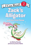 Zack's Alligator and the First Snow: A Winter and Holiday Book for Kids - Paperback