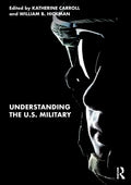 Understanding the U.S. Military - Paperback