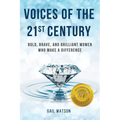 Voices of the 21st Century: Bold, Brave, and Brilliant Women Who Make a Difference - Paperback