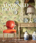 The Well Adorned Home: Making Luxury Livable - Hardcover