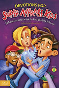 Devotions for Super Average Kids, Book 1: 30 Adventures with God for Kids Who Like to Laugh - Paperback