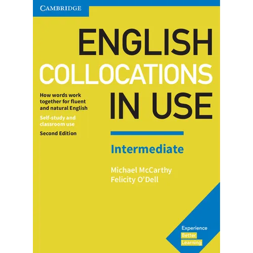 English Collocations in Use Intermediate Book with Answers: How Words Work Together for Fluent and Natural English - Paperback