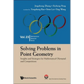 Solving Problems in Point Geometry: Insights and Strategies for Mathematical Olympiad and Competitions - Hardcover