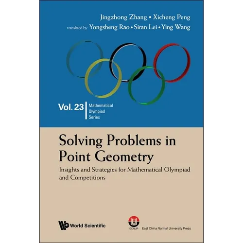 Solving Problems in Point Geometry: Insights and Strategies for Mathematical Olympiad and Competitions - Hardcover