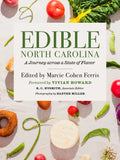 Edible North Carolina: A Journey Across a State of Flavor - Hardcover
