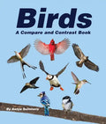 Birds: A Compare and Contrast Book - Paperback