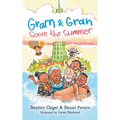 Gram and Gran Save the Summer: A Whimsical Adventure in Media Literacy - Paperback