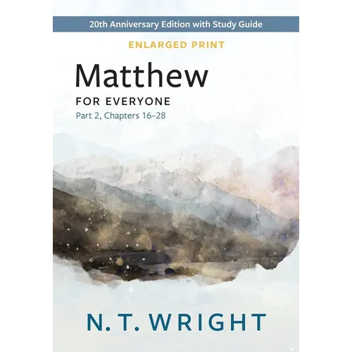 Matthew for Everyone, Part 2, Enlarged Print - Paperback