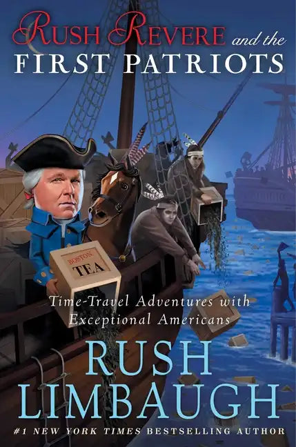 Rush Revere and the First Patriots: Time-Travel Adventures with Exceptional Americans - Hardcover