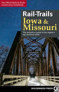 Rail-Trails Iowa & Missouri: The definitive guide to the state's top multiuse trails - Paperback
