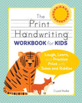 The Print Handwriting Workbook for Kids: Laugh, Learn, and Practice Print with Jokes and Riddles - Paperback