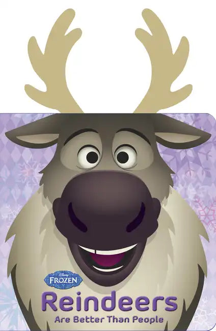 Frozen: Reindeers Are Better Than People - Board Book