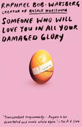 Someone Who Will Love You in All Your Damaged Glory: Stories - Paperback