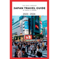 Japan travel guide 2023 - 2024: Getting Around Japan: Transportation and Travel Hacks - Paperback