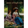 Anne of Ingleside: a children's novel by Canadian author Lucy Maud Montgomery published in July 1939 and the tenth of eleven books that f - Paperback