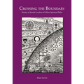 CROSSING THE BOUNDARY Stories of Jewish Leaders of Other Spiritual Paths - Paperback
