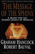 The Message of the Sphinx: A Quest for the Hidden Legacy of Mankind - Paperback