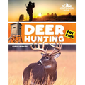 Deer Hunting for Kids: A Beginner's Guide to Hunting Whitetail and Mule Deer - Paperback