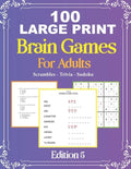 100 Large Print Brain Games For Adult EDITION 5: Easy Large Print Scrambles, Sudoku and Travia Questions For Adult And Seniors Mindfulness Puzzle Mind - Paperback