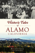 Historic Tales of Alamo, California - Paperback