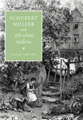 Schubert, Müller, and Die Schöne Müllerin - Paperback